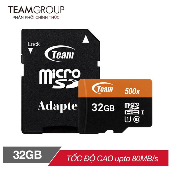 Thẻ nhớ microSD Team 32GB 500x upto 80MB/s class 10 U1 kèm Adapter (Cam)