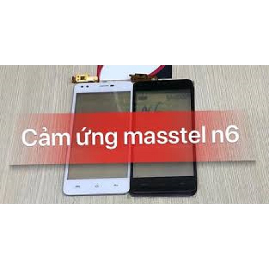 MẶT KÍNH CẢM ỨNG (THAY MÀN HÌNH CẢM ỨNG) BÁN MÀN HÌNH CM ỨNG ĐIỆN THOẠI " MASSTEL N6 " ZIN MÁY HÀNG NHẬP KHẨU Zin Hãng