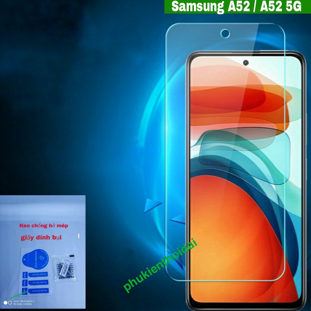 Kính cường lực Samsung A52 / A52 5G / A52s 5G trong suốt chất đẹp dùng được mọi loại ốp ( tặng keo m