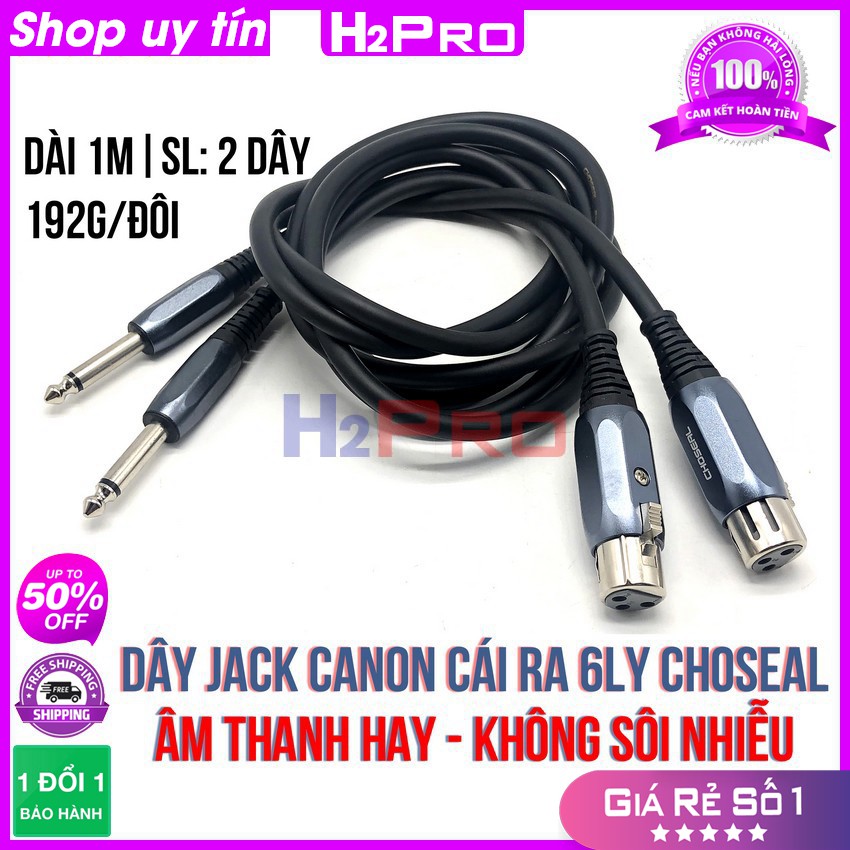 Đôi dây jack canon cái ra 6ly CHOSEAL H2Pro cao cấp chính hãng dài 1m âm thanh hay, chống sôi-nhiễu,