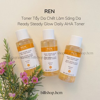 Mini size 50ML -  Nước hoa hồng tẩy tế bào chết  REN REN READY STEADY GLOW DAILY AHA LOTION TONIC