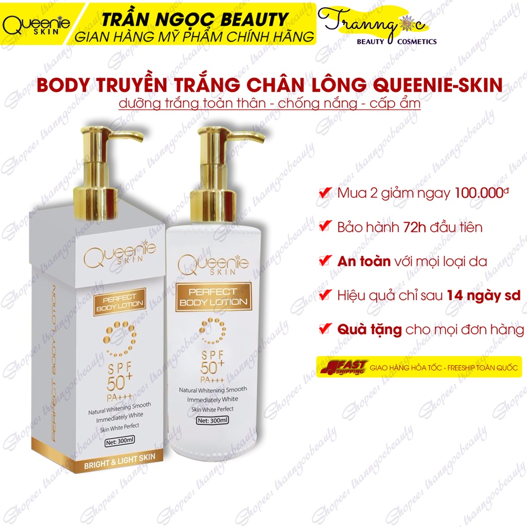Body Truyền Trắng Chân Lông Queenie Skin 300ml chính hãng, dưỡng trắng, cấp ẩm toàn thân, bảo hành 72h - tranngocbeauty