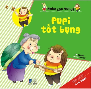 Nhím Con Vui Vẻ - Pupi Tốt Bụng