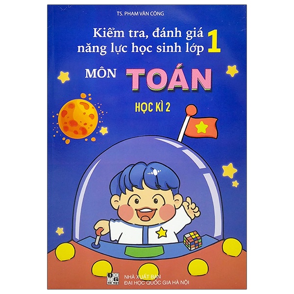 Sách Kiểm Tra Đánh Giá Năng Lực Học Sinh Lớp 1 Môn Toán - Học Kì 2