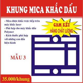 KHUNG MICA KHẮC DẤU ĐỘ DÀY 2mm