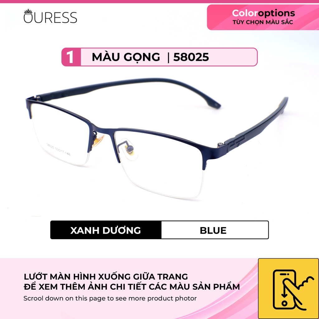Gọng kính hợp kim cước thời trang nam nữ siêu nhẹ siêu bền Ouress 58025