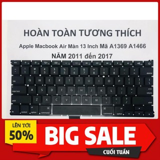 [ Hàng Mới 100% ] Bàn Phím Apple Macbook Air Màn 13inch Mã A1369 - A1466 Năm 2011 đến 2017 Hàng Mới 100%