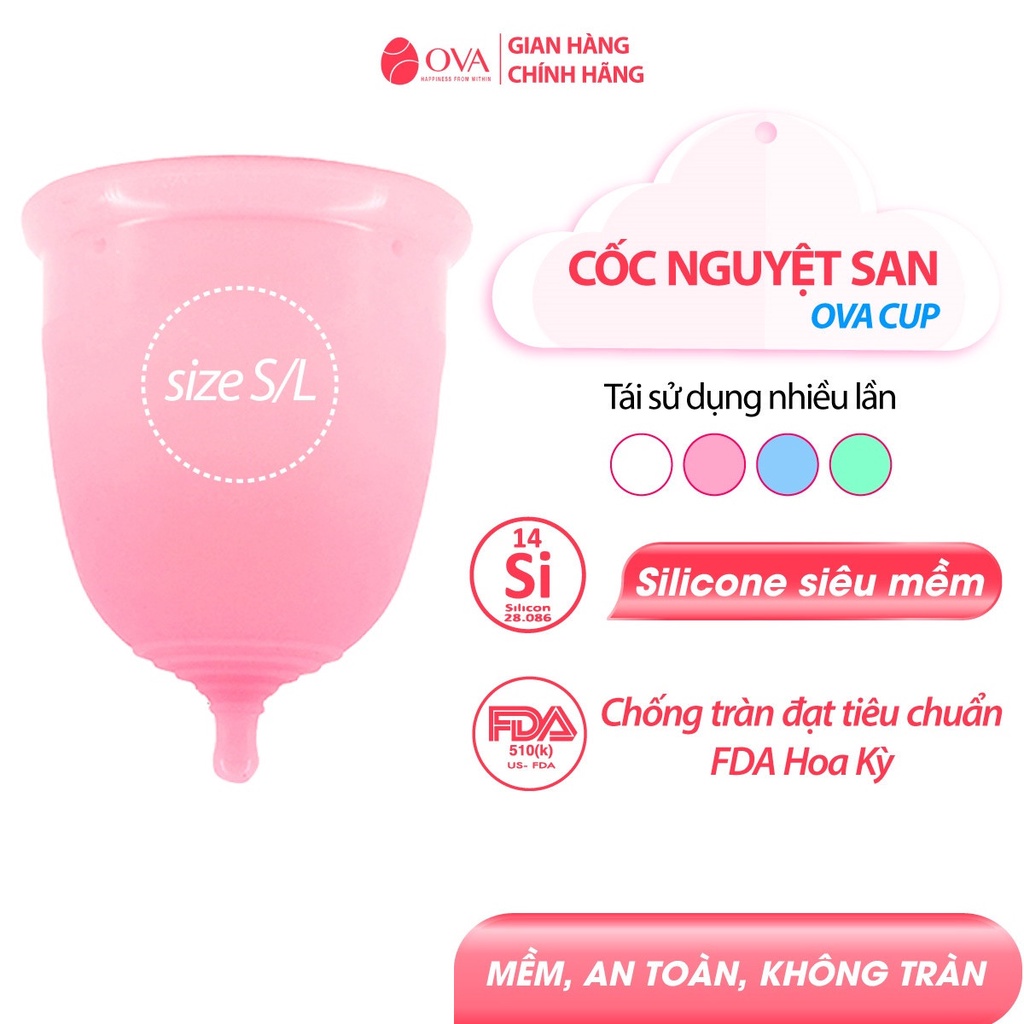 Cốc nguyệt san Ovacup nhập khẩu chính hãng Made In USA 100% Silicone y tế mềm chống tràn đạt tiêu chuẩn FDA Hoa Kỳ