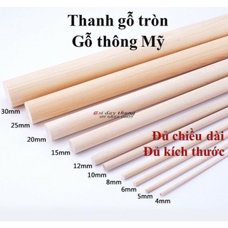 Thanh gỗ tròn, đường kính đủ size, dài 40cm,50cm,100cm, thanh gỗ thông tròn, làm macrame, mô hình, decor