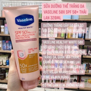 SỮA DƯỠNG THỂ TRẮNG DA VASELINE 50X SPF 50+ 320ml THÁI LAN