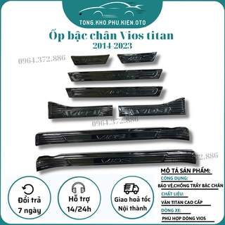 Ốp Bậc Cửa, nẹp bước chân Xe Toyota Vios 2014- 2017, 2019- 2022,2023 Vân Titan cao cấp