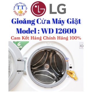 Gioăng LG ( Gon , Ron LG ) Cửa Máy Giặt LG WD 12600