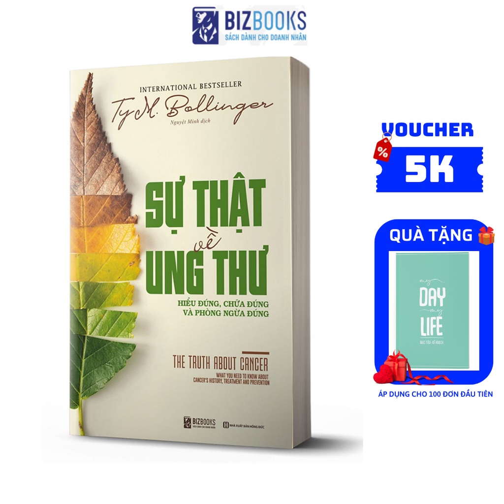 Sách - Sự thật về ung thư - Hiểu đúng, chữa đúng và phòng ngừa đúng - Bizbooks