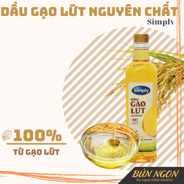 Dầu Gạo Lứt Simply 1L Hỗ Trợ Ăn Kiêng, Giảm Cân, Eatclean - Bún Ngon