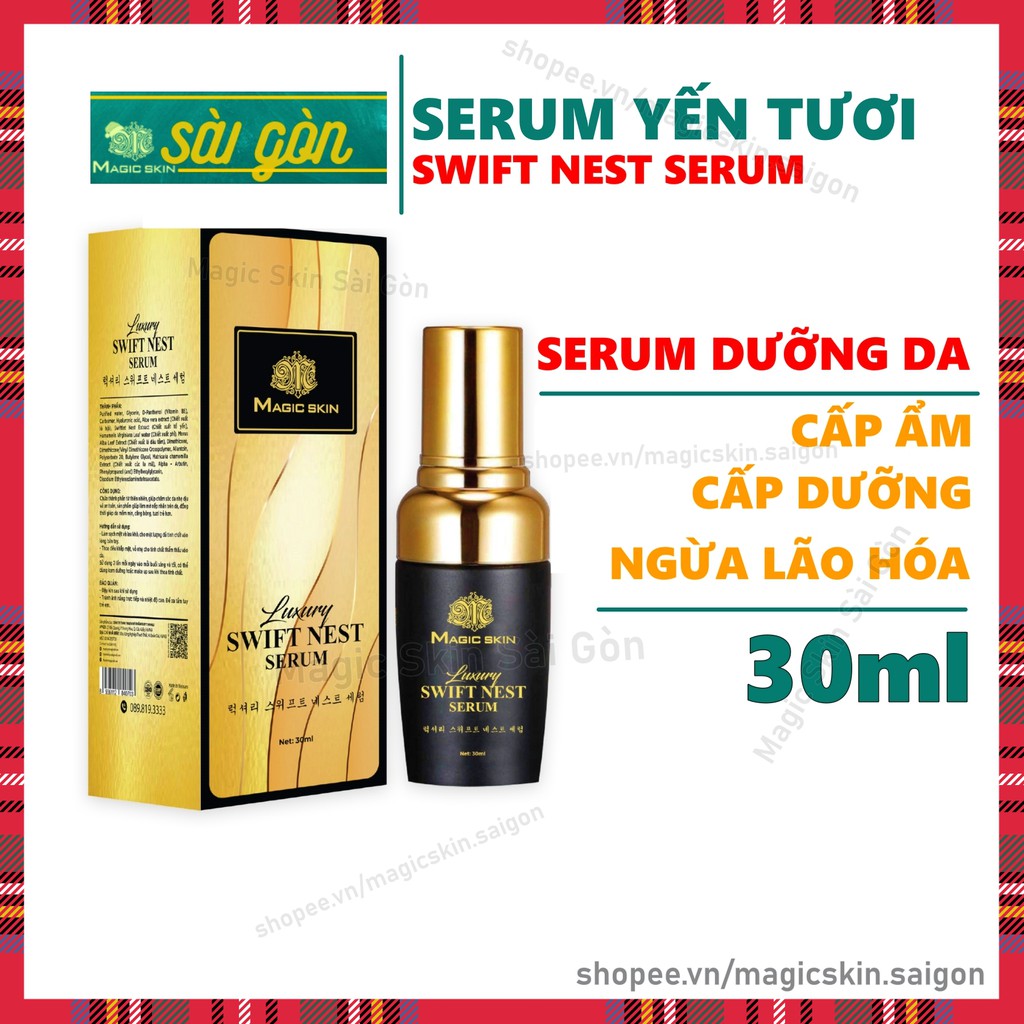 Serum Yến Tươi ( Luxury Swift Nest ) da mềm mịn, căng bóng Magic Skin [CHÍNH HÃNG]