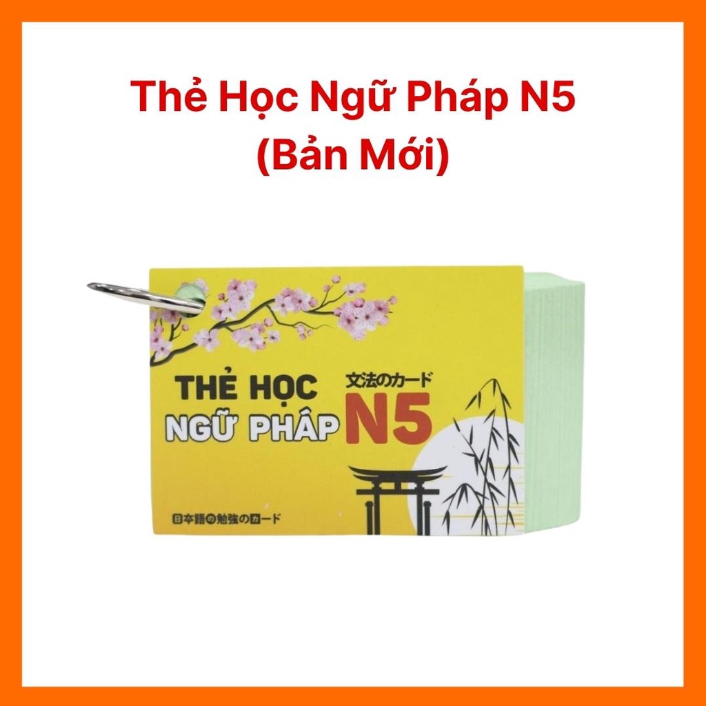 Thẻ Học Ngữ Pháp Tiếng Nhật Sơ Cấp N5 Tái Bản Mới Nhất - Flashcard Ngữ Pháp N5 (1 Tập)