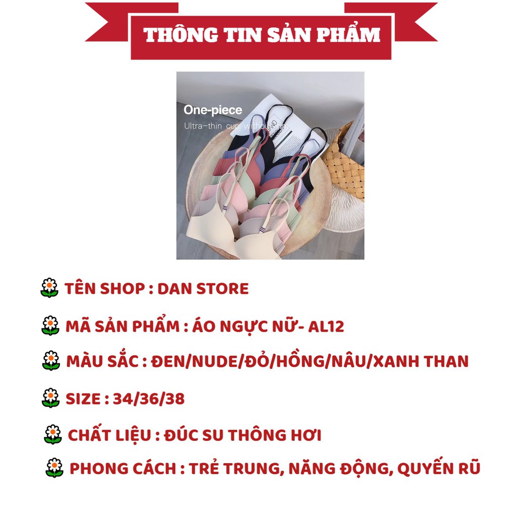 Áo Ngực Nữ - Áo Lót Nữ Đúc Su nâng ngực chống chảy xệ thông hơi tản nhiệt siêu mát DAN STORE MÃ  AL12