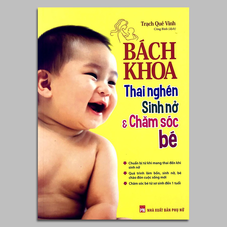 Sách : Bách Khoa Thai Nghén Sinh Nở Và Chăm Sóc Bé B140