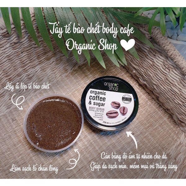 Tẩy da chết Organic coffee/Tẩy da chết toàn thân cà phê Organic Shop coffee sugar body scrub 250ml