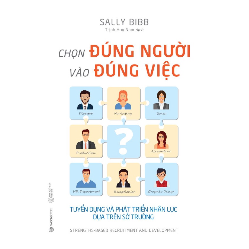 Sách - Chọn Đúng Người Vào Đúng Việc Tặng Kèm - Tuyển Dụng Và Phát Triển Nhân Lực Dựa Trên Sở Trường - Tặng Bookmark