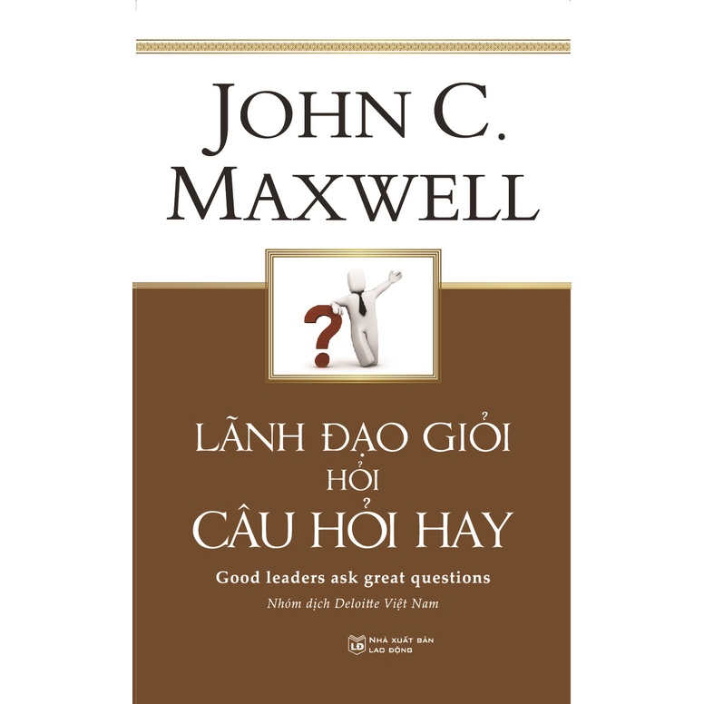 Sách - Lãnh Đạo Giỏi Hỏi Câu Hỏi Hay 189K