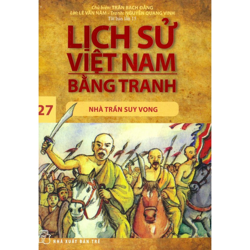 Sách - Lịch Sử Việt Nam Bằng Tranh - Tập 27: Nhà Trần Suy Vong