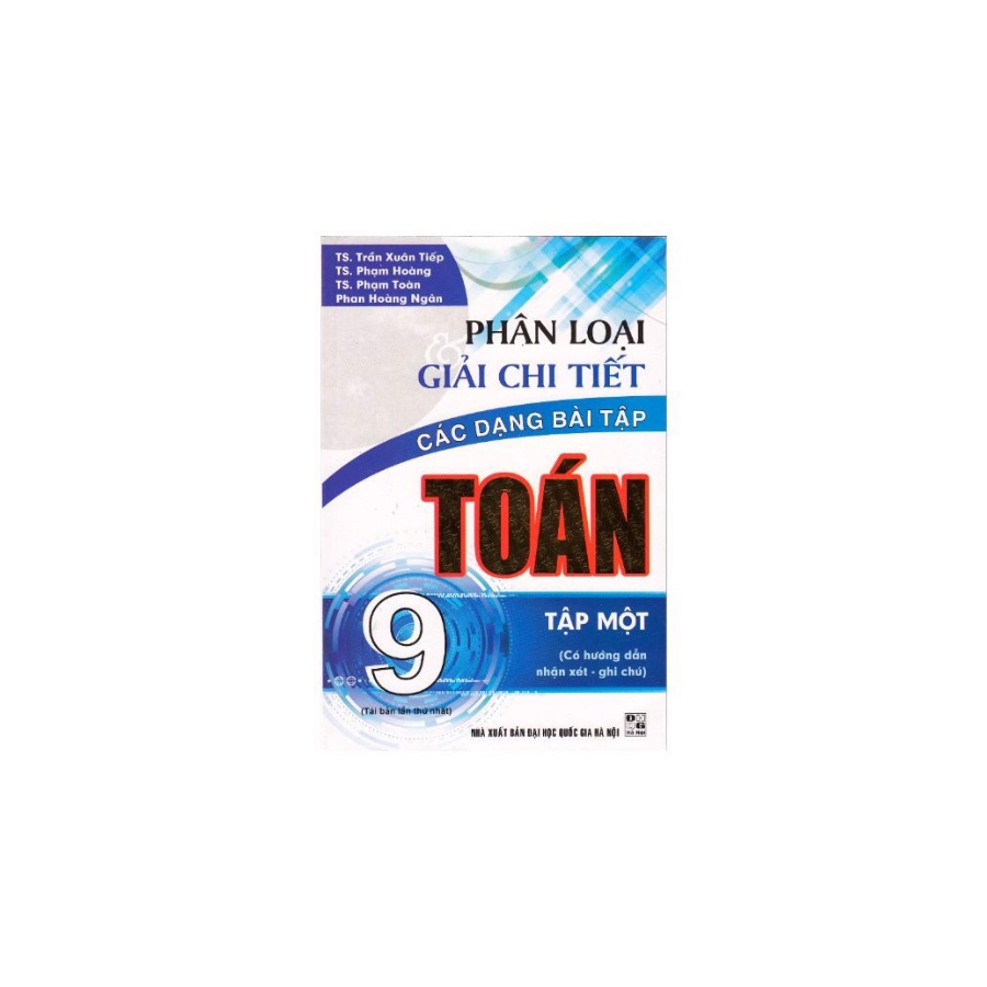 Sách - Phân Loại Giải Chi Tiết Các Dạng Bài Tập Toán 9 Tập 1