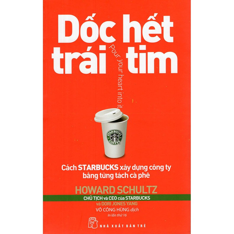 Sách - Dốc Hết Trái Tim - Dori Jones Yang, Howard Schultz