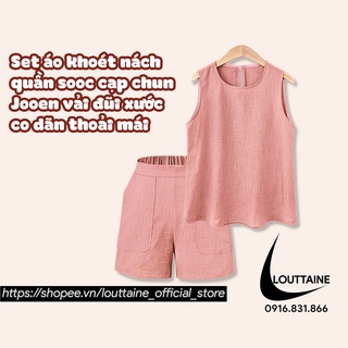 Set áo khoét nách quần sooc cạp chun Jooen vải đũi xước co dãn phong cách Hàn Quốc cao cấp 3 màu đủ size 40-60 Kg