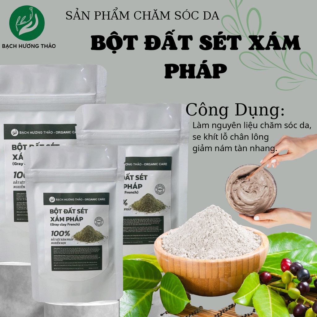 BỘT ĐẤT SÉT XÁM PHÁP ( Gray clay French )  | Bột đất sét nguyên chất làm đẹp chăm sóc da | Bạch Hương Thảo