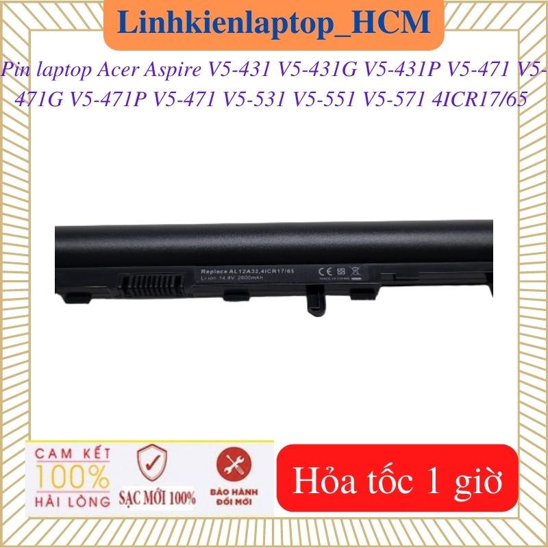 Pin laptop Acer Aspire V5-471 V5-471G V5-471P V5-431 V5-431G V5-431P V5-531 V5-551 V5-571 4ICR17/65--AL12A32