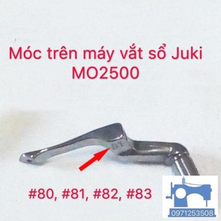 Móc trên máy vắt sổ Juki 2500