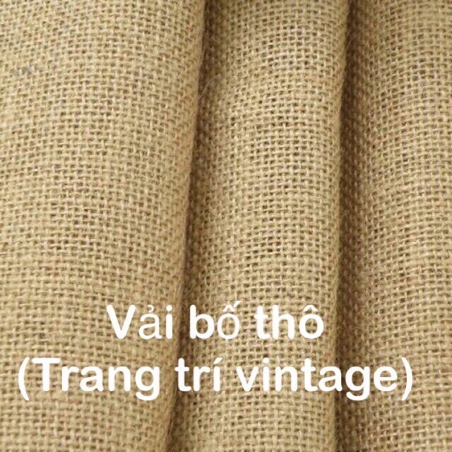 VẢI BỐ THÔ TRANG TRÍ VINTAGE