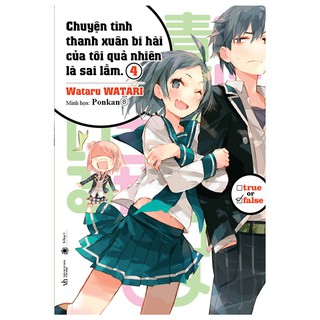 [HÀ NỘI] - Sách - Chuyện Tình Thanh Xuân Bi Hài Của Tôi Quả Nhiên Là Sai Lầm (Tập 4) - Bản Thông Thường