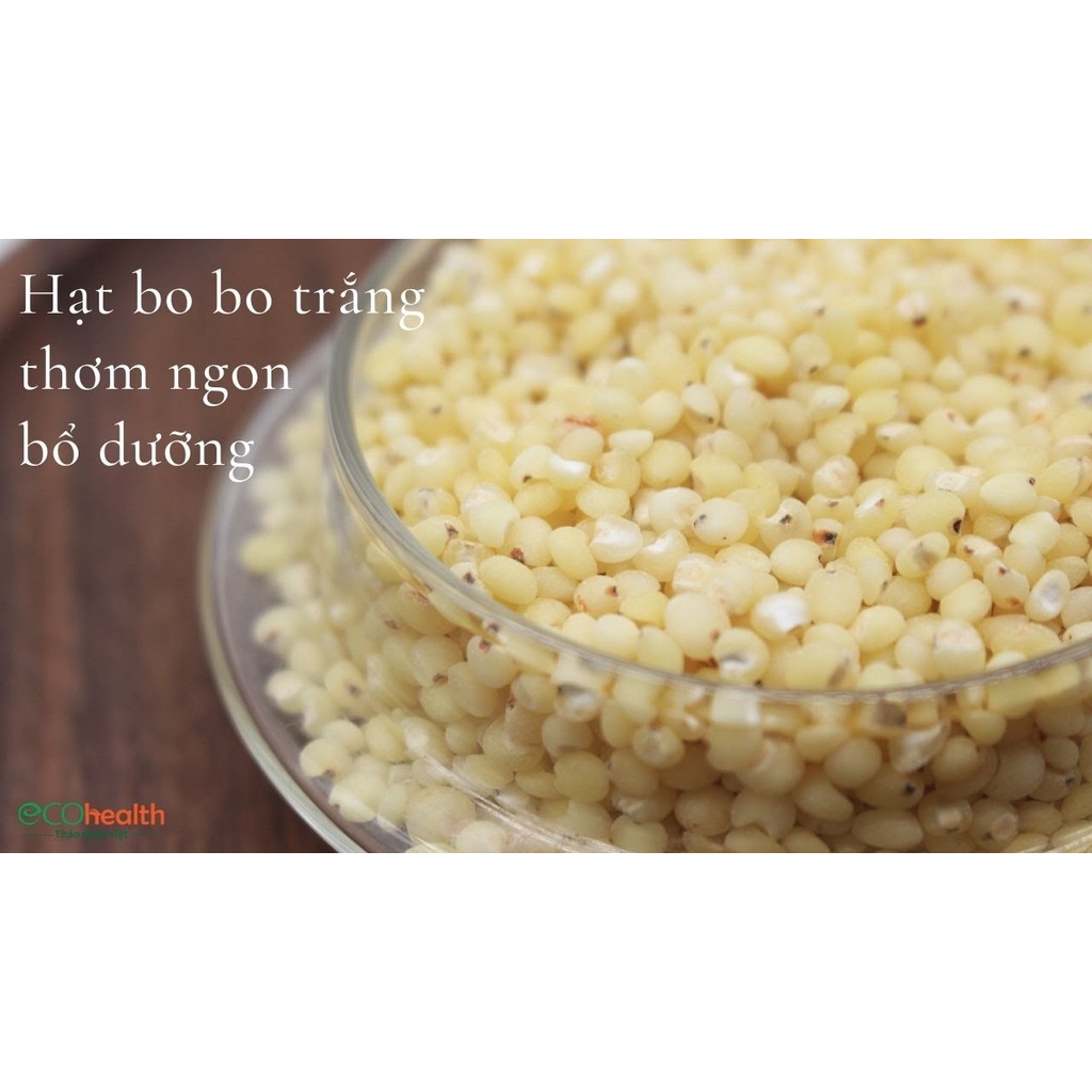 Hạt Bo Bo Nếp Trắng - Ý Dĩ Nếp Trắng 500g