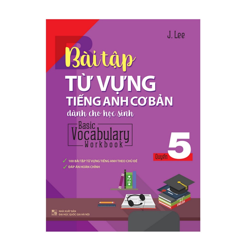 Sách- Bài Tập Từ Vựng Tiếng Anh Cơ Bản Dành Cho Học Sinh Quyển 5