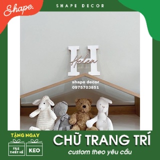 Chữ Trang trí tên bé [ thay tên theo yêu cầu]