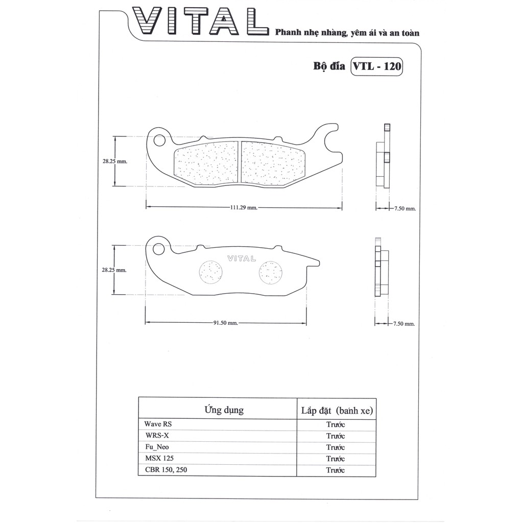 bố thắng diã WAVE RS (T), WRS-X (T), FU NEO (T), MSX 125 (T), CBR 150-250(T)