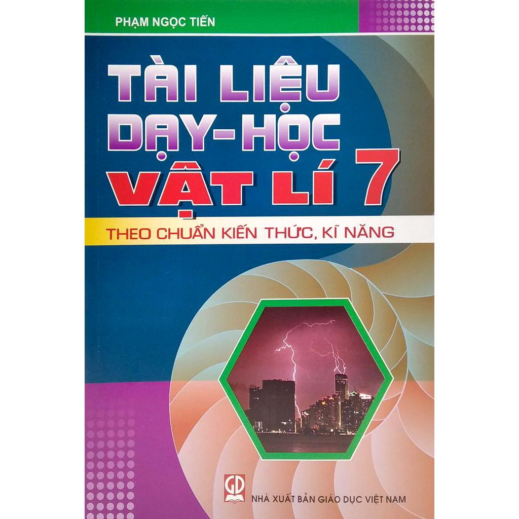 Sách - Tài Liệu Dạy Và Học Vật Lý 7 (2020)