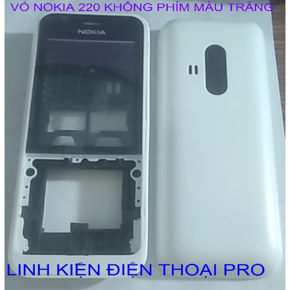 VỎ NOKIA 220 KHÔNG PHÍM MÀU TRẮNG