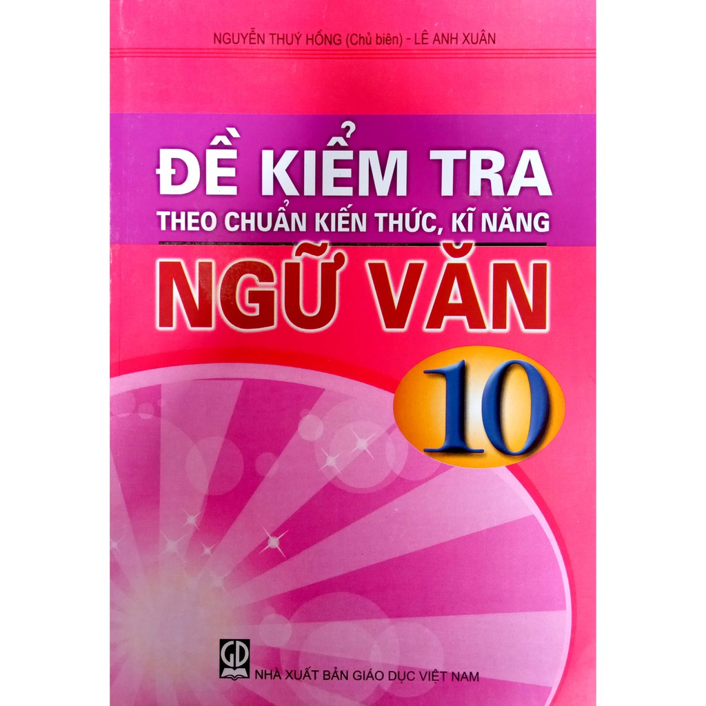 Sách - Đề kiểm tra Theo chuẩn kiến thức, kĩ năng - Ngữ Văn 10