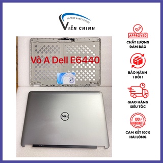 Vỏ laptop delll latitude e6440 - vỏ nhập khẩu đẹp zin - vỏ a capo laptop dell e6440