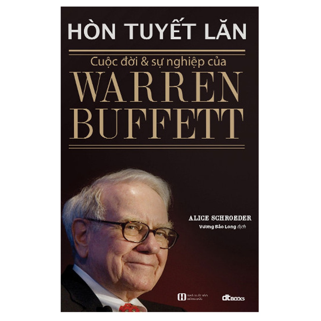 Sách - Hòn Tuyết Lăn Cuộc Đời &amp; Sự Nghiệp Của Warren Buffett