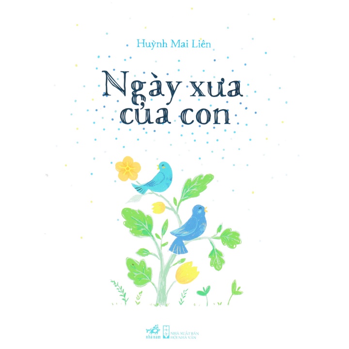 Sách - Ngày Xưa Của Con - Huỳnh Mai Liên