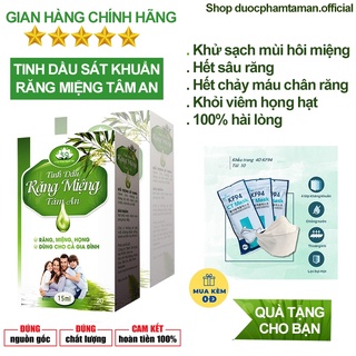 Tinh dầu răng miệng tâm an hết hôi miệng nhiệt miệng sâu răng chảy máu chân răng viêm họng viêm amidan hiệu quả nhanh