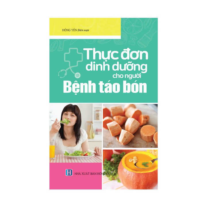 [Mã LT50 giảm 50k đơn 250k] Sách thực đơn dinh dưỡng cho người bệnh táo bón