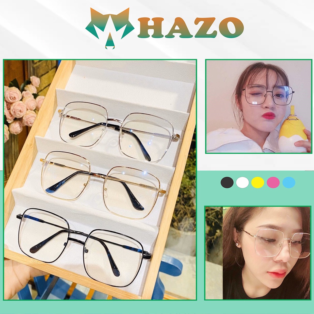 Mắt Kính Thời Trang Hot Girl Gọng Cận Form Vuông K16 Chống Chói Cực Đẹp - Hazo