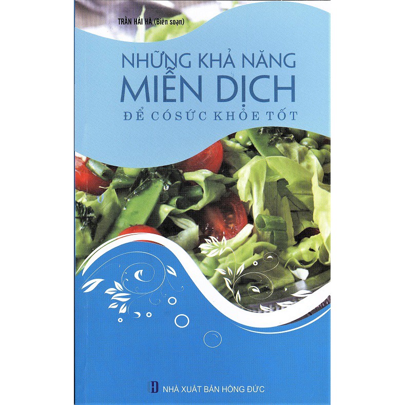 Sách - Những Khả Năng Miễn Dịch Để Có Sức Khỏe Tốt