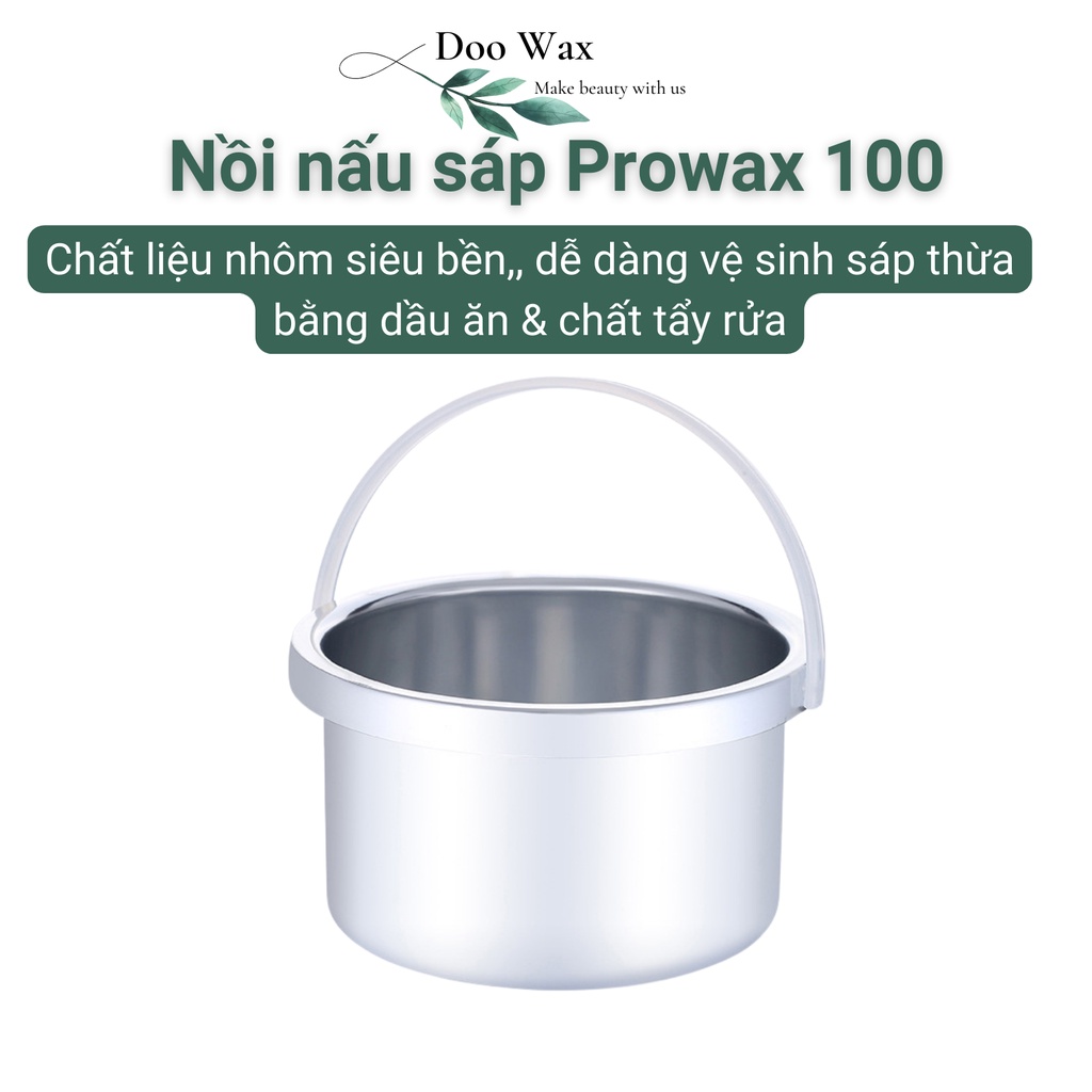 Nồi nấu sáp wax lông Prowax 100, thời gian nấu 10 phút chảy sáp hoàn toàn