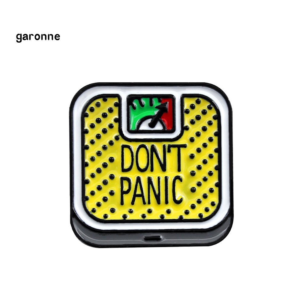 Huy hiệu cài áo cái cân in chữ tiếng Anh Don't Panic dễ thương #3